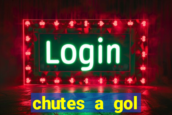 chutes a gol estrela bet